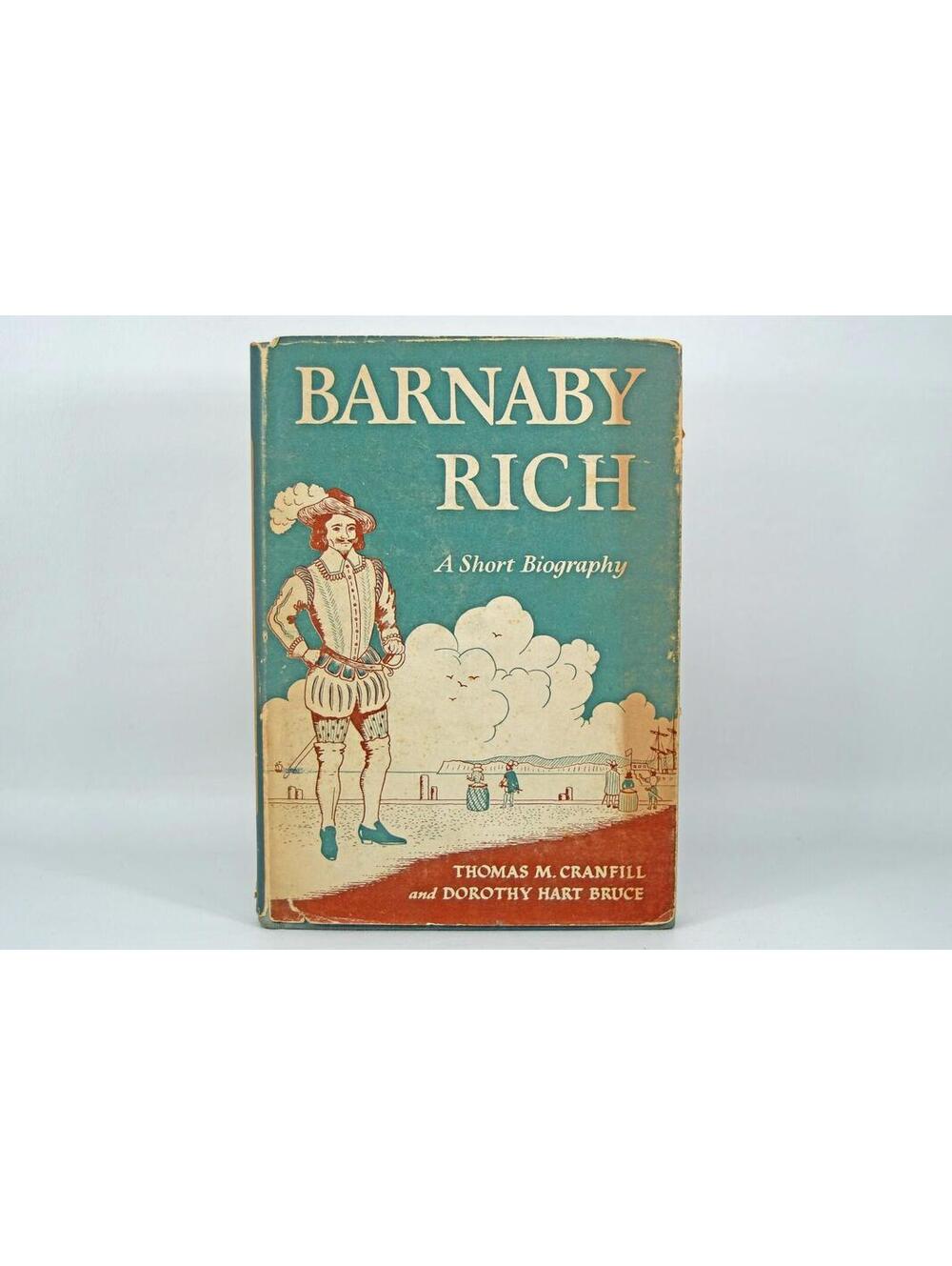 Barnaby Rich A Short Biography Thomas Cranfill Dorothy Hart Bruce 1953 Hardcover